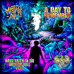 A Day To Remember- Have Faith In Me (Mistah Dill Flip) [Headbang Society Premiere]