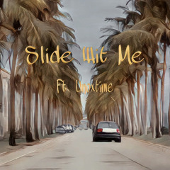 Slide Wit Me ft. Unoxtime