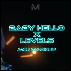 BABY HELLO X LEVELS (Bizzarrap, Rauw Alejandro, Avicii) [Mattia Cipriani Mashup]