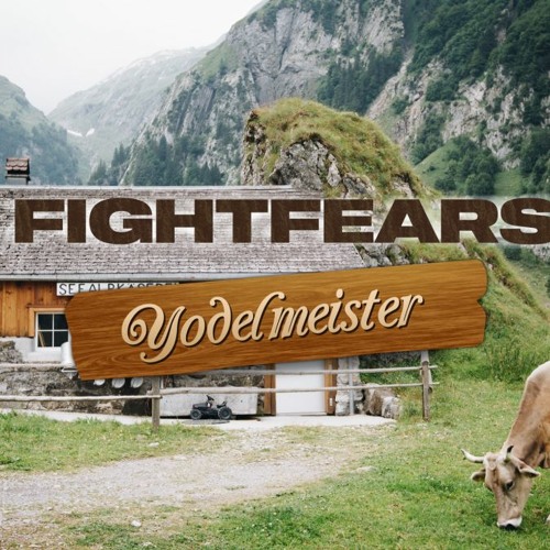 Fightfears - YodelMeister (Free Download)