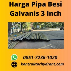 BERGARANSI, 0851-7236-1020 Harga Pipa Besi Galvanis 3 Inch