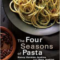 [DOWNLOAD] KINDLE 📂 The Four Seasons of Pasta by Nancy Harmon Jenkins,Sara Jenkins,M