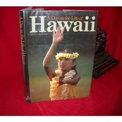 (PDF/DOWNLOAD) A Day in the Life of Hawaii