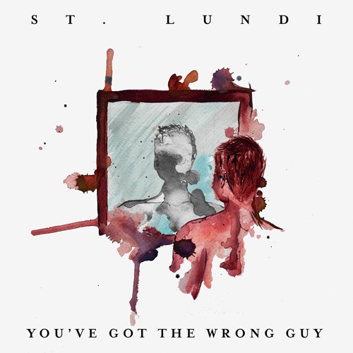 St. Lundi - You've Got The Wrong Guy