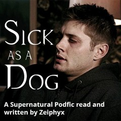 Sick As A Dog [Podfic]