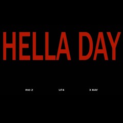 UF4 - Hella Day (Official Audio) Prod. llouis