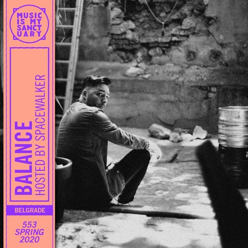 BALANCE — Show #553 (Hosted by Spacewalker)