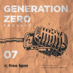 Generation Zero - Episode #07 Mixed by Steel Swatter (Voiceless)