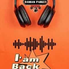 Damian Parizzi - I'am Back (Summer 2024)