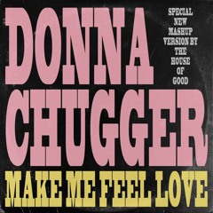 DONNA CHUGGER - MAKE ME FEEL LOVE