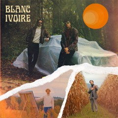 Blanc Ivoire (ft. Lord Esperanza & Nelick)