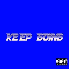 KEEP GOING - XFFBLVCK