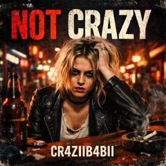 Not Crazy