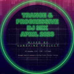 Trance & Progressive DJ Mix 2023 April by Sunshine Project