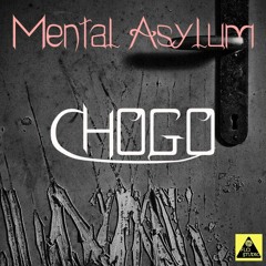 CHOGO - Mental Asylum (FLO Studio Production)