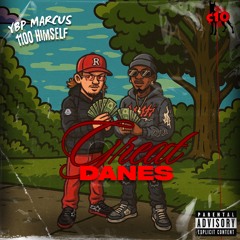 Great Danes (Ft. 1100 Himself)