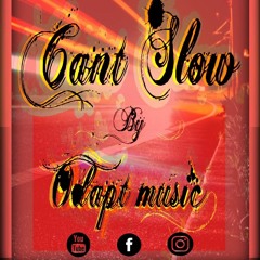 Odapt - Can't Slow