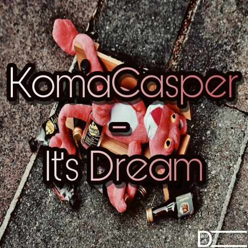 Listen to KomaCasper - It´s Dream (Remix) by KomaCasper_Official in  Melodischer Tekk playlist online for free on SoundCloud