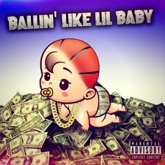 Ballin Like Lil Baby (Prod. Sixzin)