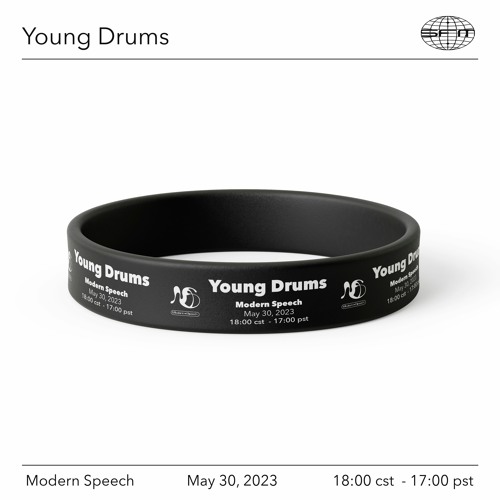 Modern Speech 06: x Young Drums - 5/30/2023 - Episode 06