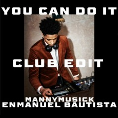 YOU CAN DO IT (CLUB EDIT)