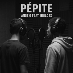 Ange'o feat bigLoss_PEPITE🔥
