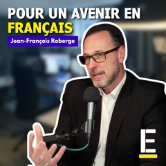 Pour un avenir en français - Entrevue avec Jean-François Roberge