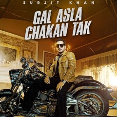 Gal Asla Chakan Tak Surjit Khan