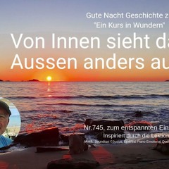 Nr.745 Von Innen sieht das Aussen anders aus