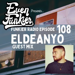 Funkier Radio Episode 108 - Eldeanyo Guest Mix