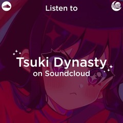Tsuki Dynasty 🌙