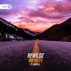 Rewildz ft. Meryll - Infinity (DWX Copyright Free)