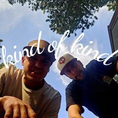 kind of kind - JP & Ca$h