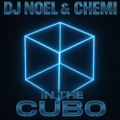 NOEL Y CHEMI IN THE CUBO