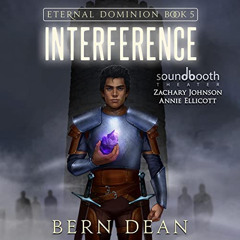 Access EBOOK 📃 Interference: Eternal Dominion, Book 5 by  Bern Dean,Zachary Johnson,