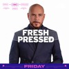Fresh Pressed Friday