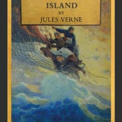 The Mysterious Island, Illustrated First Edition#, 100th Anniversary Collection %Literary work=