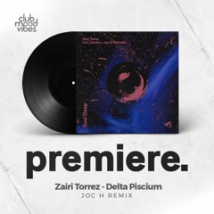 PREMIERE: Zairi Torrez ─ Delta Piscium (JoC H Remix) [Transensations Records]