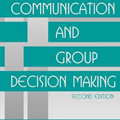 [VIEW] PDF 📋 Communication and Group Decision Making by  Randy Y. Hirokawa &  Marsha