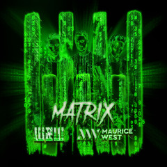W&W x Maurice West - Matrix