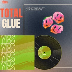01 TOTAL GLUE set 5/2025
