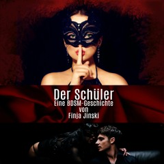 1 - Titel - Der Schüler - Eine BDSM - Geschichte von Finja Jinski (Hörprobe)