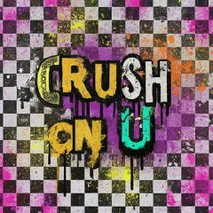 CRUSH ON U [SKA RADIO POP]
