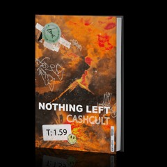 CASHCULT - Nothing Left