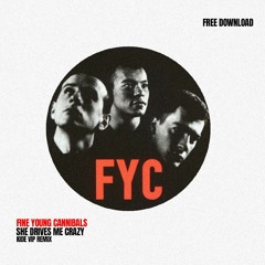 Fine Young Cannibals - She Drives Me Crazy (Kide House VIP Edit) / Free Download