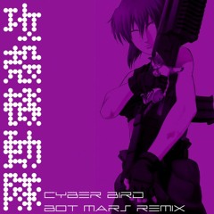 Cyber Bird BOT Mars Remix