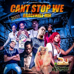 2021 Cant Stop We Dancehall Mix