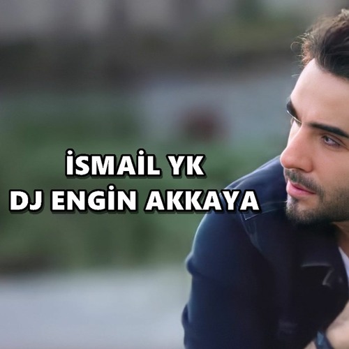 Stream İsmail YK - Bu Muydu Gunahim (Remix by Dj Engin Akkaya) by İsmail YK  Remixleri | Listen online for free on SoundCloud