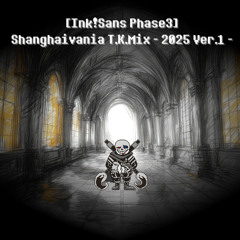 Shanghaivania T.K.Mix - 2025 Ver.1 -