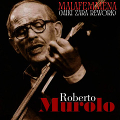 Roberto Murolo - Malafemmena (Miki Zara Rework)_Master